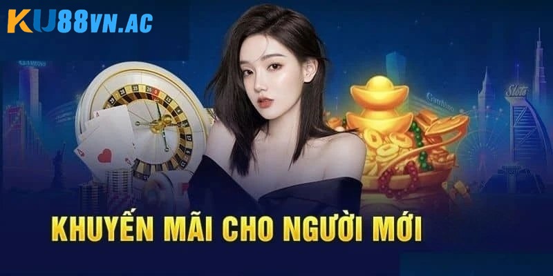 Sự Kiện - Khuyến Mãi Ku88 Siêu Đặc Biệt - Hot Update Mới Nhất 2 Ưu đãi hấp dẫn khi nạp tiền lần đầu Ku88
