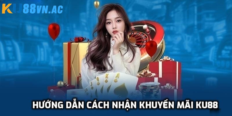 Sự Kiện - Khuyến Mãi Ku88 Siêu Đặc Biệt - Hot Update Mới Nhất 5 Cách nhận khuyến mãi hấp dẫn tại Ku88