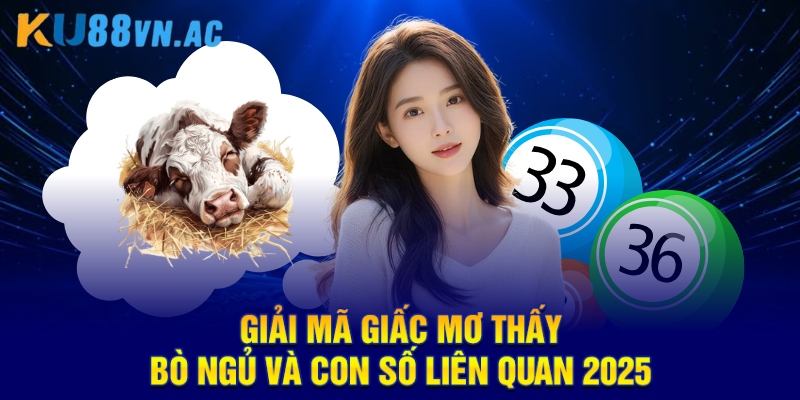 Giải Mã Giấc Mơ Thấy Bò - Những Điềm Báo Quan Trọng